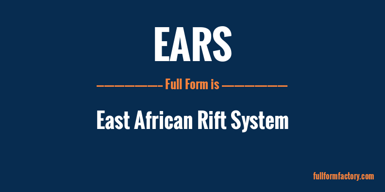 EARS Abbreviation Meaning FullForm Factory