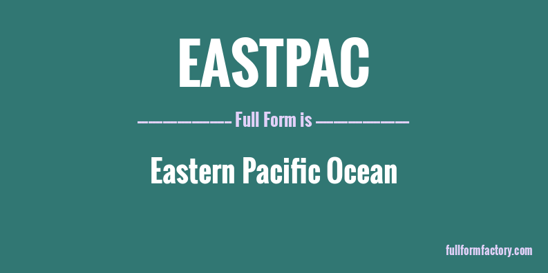 eastpac-full-form