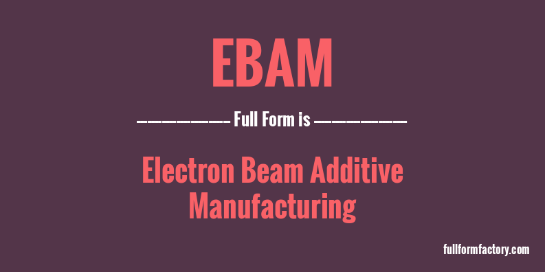 ebam-full-form