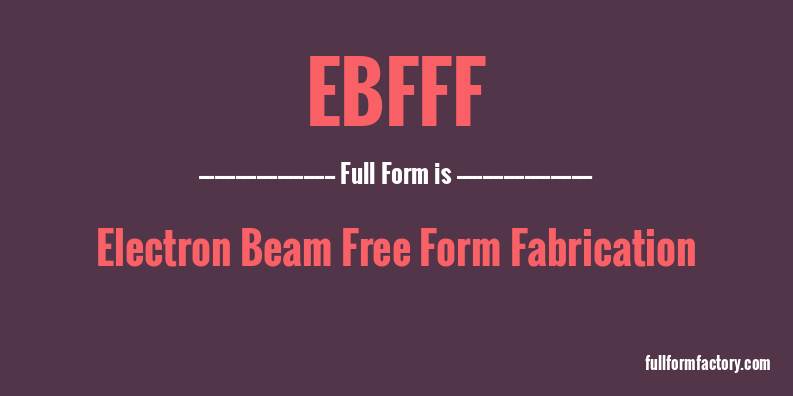 ebfff-full-form