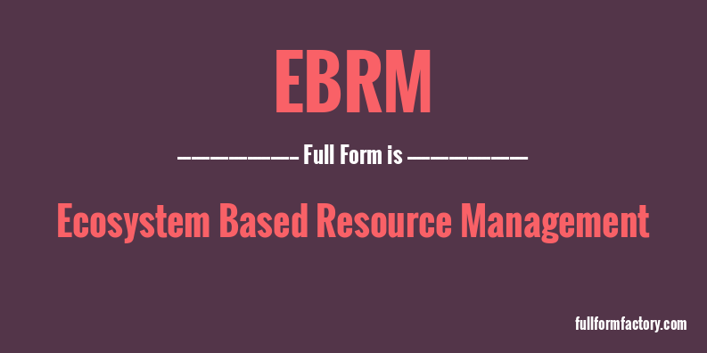 ebrm-full-form