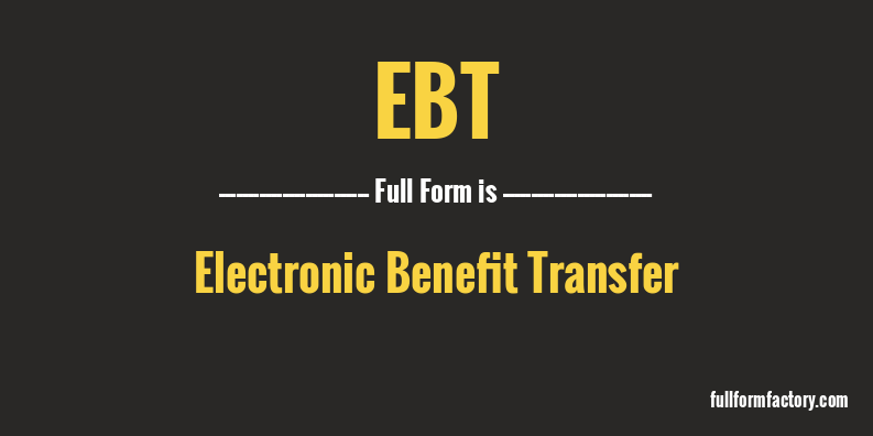ebt-full-form