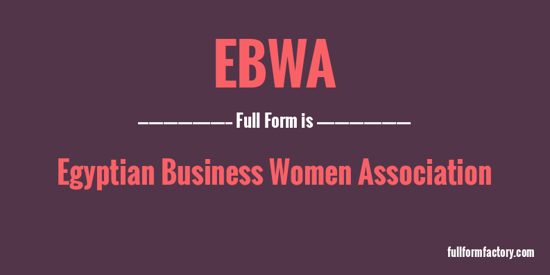 ebwa-full-form
