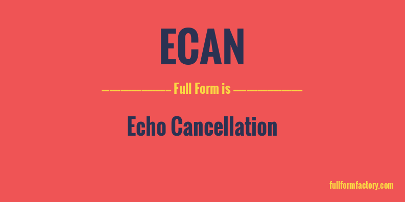 ecan-full-form