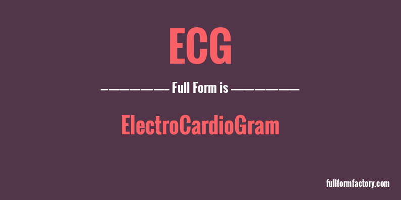 ECG Abbreviation Meaning FullForm Factory