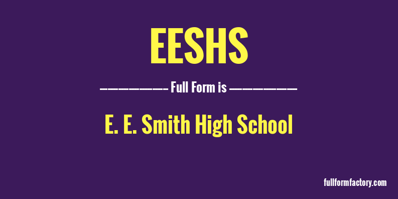 eeshs-full-form