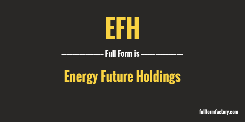 efh-full-form