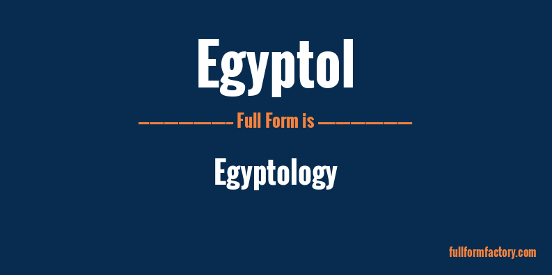 egyptol-full-form