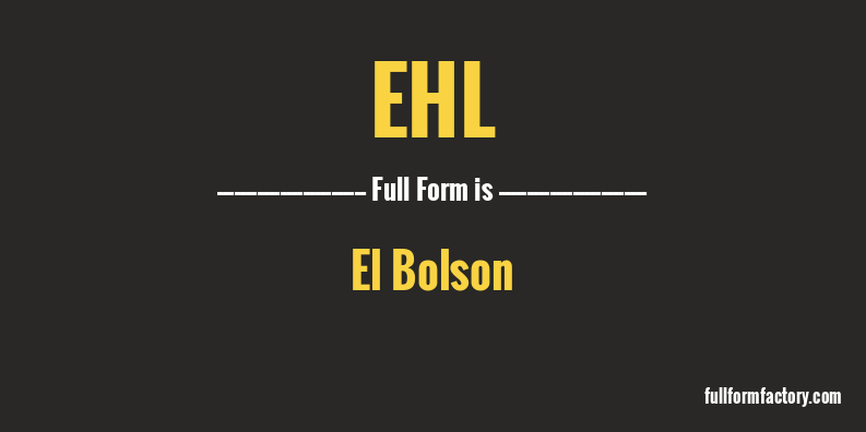 ehl-full-form
