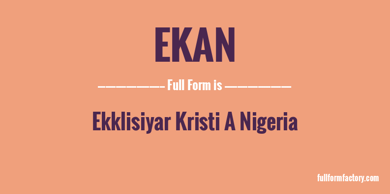 ekan-full-form