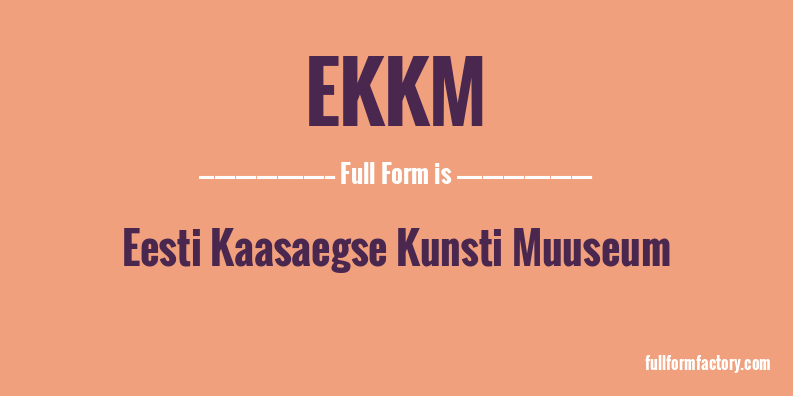 ekkm-full-form