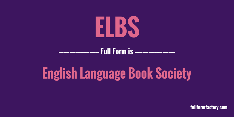 elbs-full-form