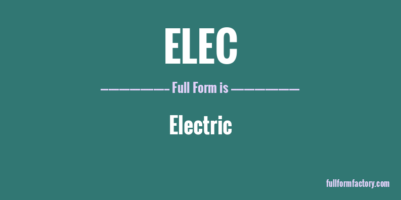 elec-full-form