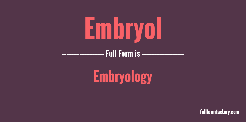 embryol-full-form