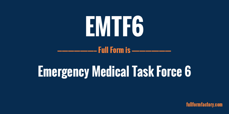 emtf6-full-form