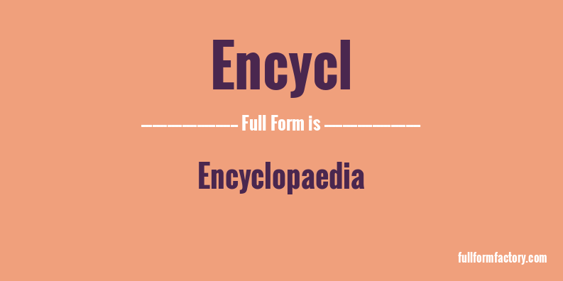 encycl-full-form