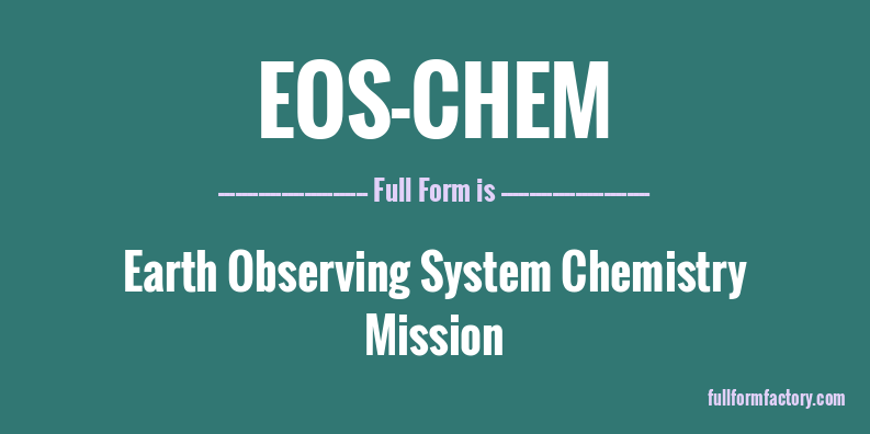 eos-chem-full-form