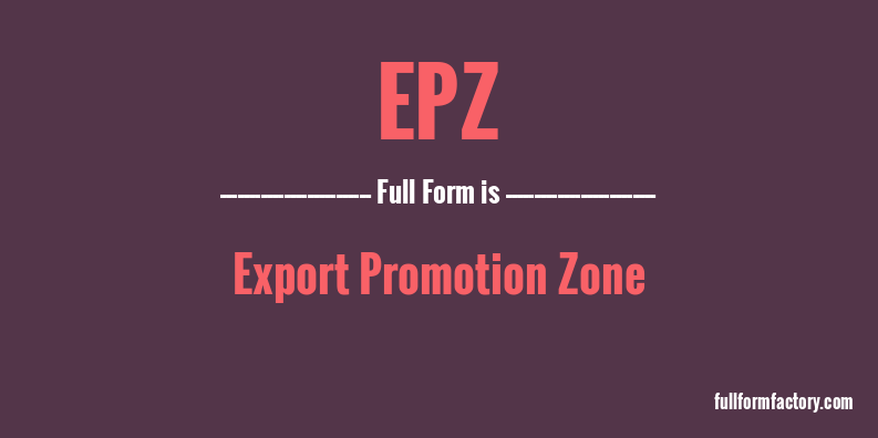epz-full-form