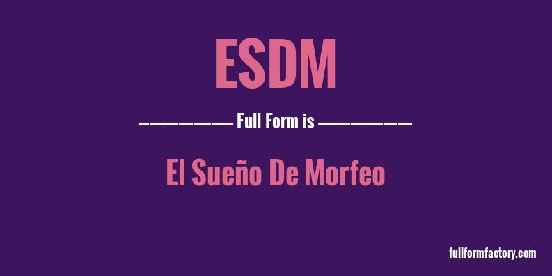 esdm-full-form