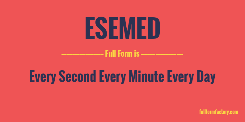 esemed-full-form