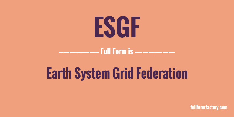esgf-full-form