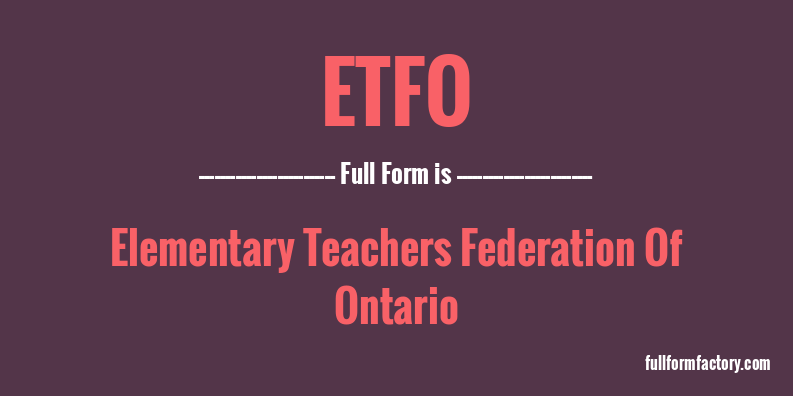 etfo-full-form