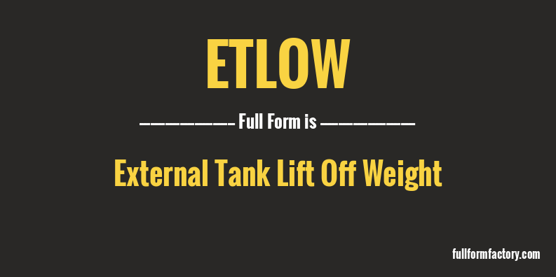 etlow-full-form