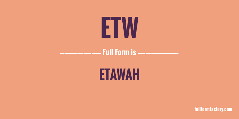 etw-full-form