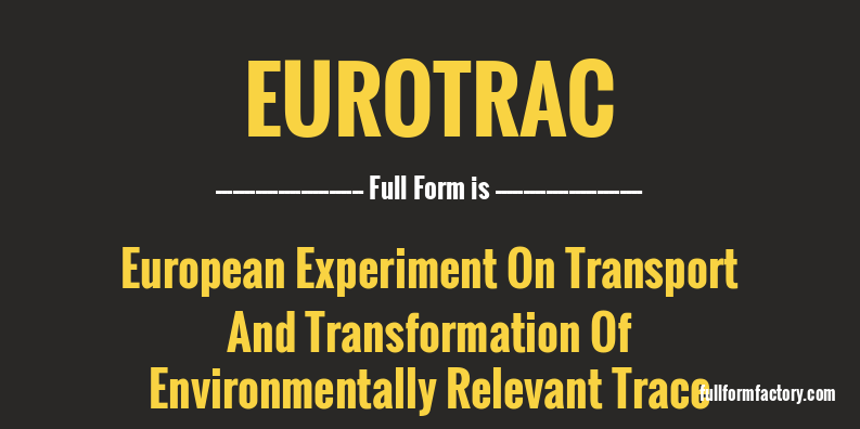 eurotrac-full-form
