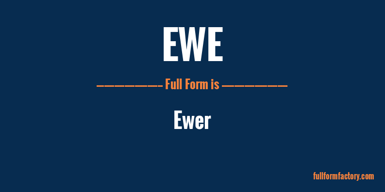 ewe-full-form