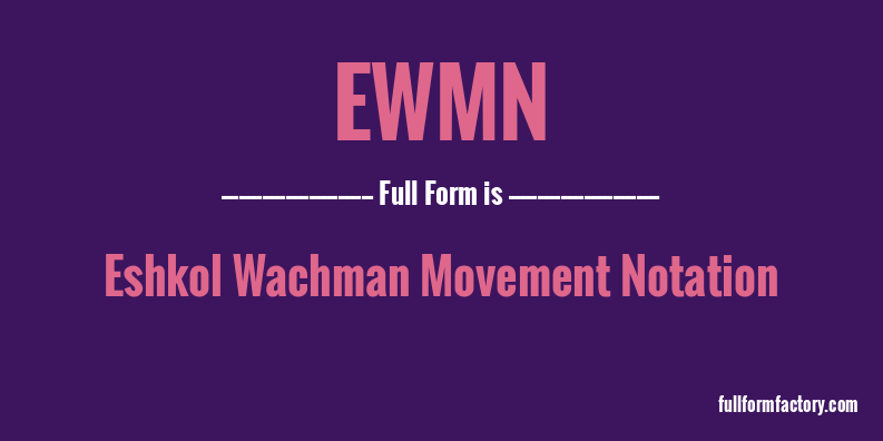 ewmn-full-form