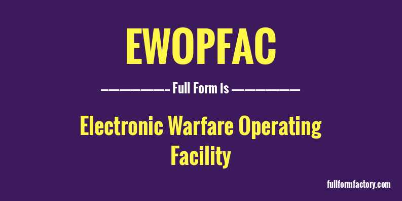 ewopfac-full-form