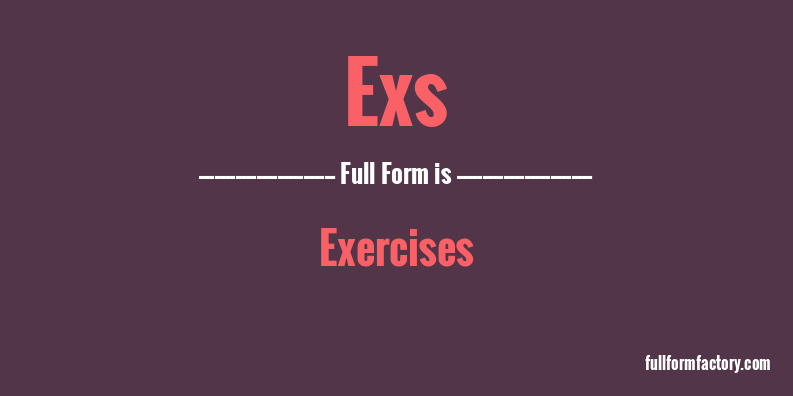 exs-full-form