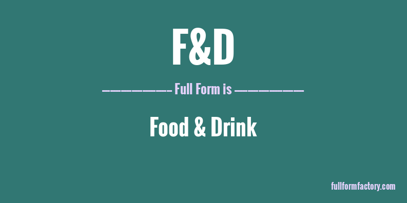 f&d-full-form