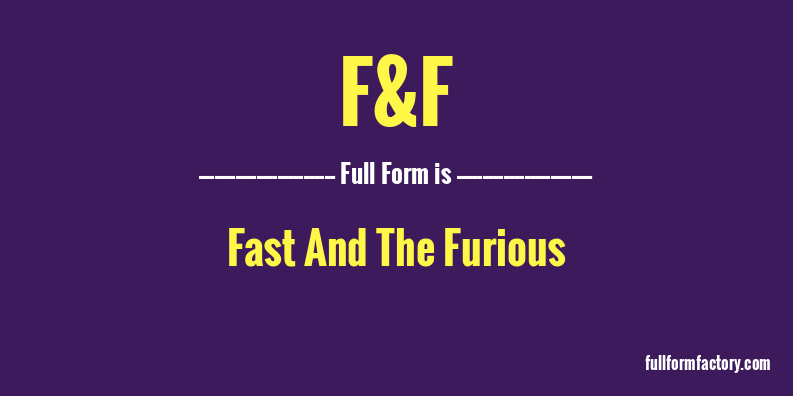 f&f-full-form