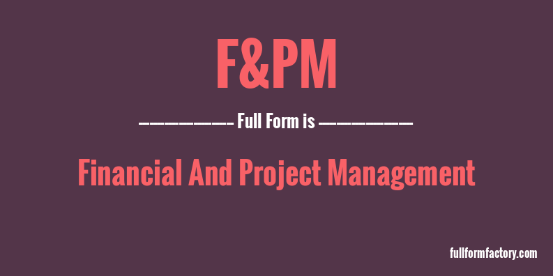 f&pm-full-form