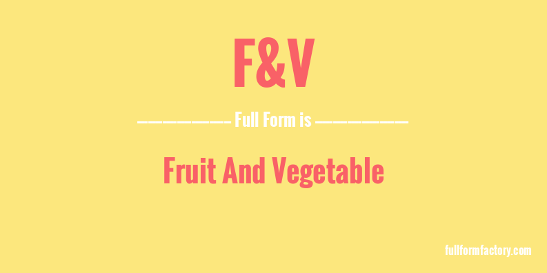 f&v-full-form