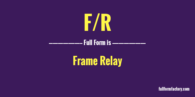 f/r-full-form