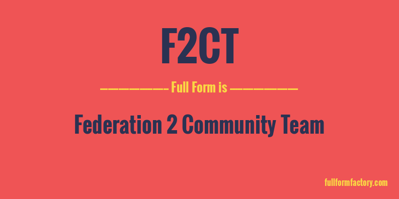 f2ct-full-form