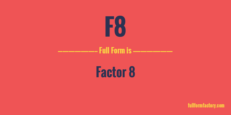 f8-full-form