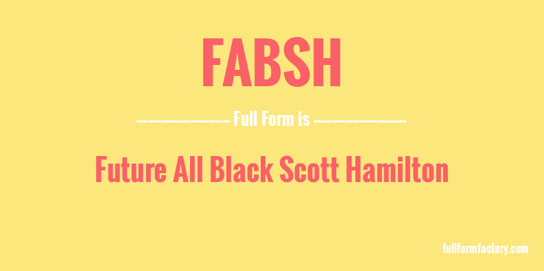 fabsh-full-form