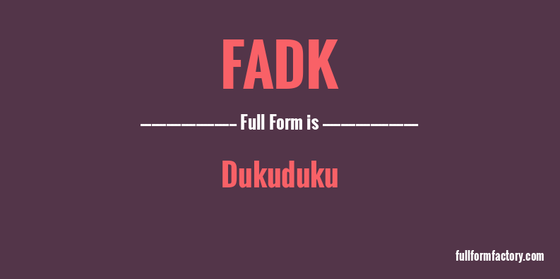 fadk-full-form