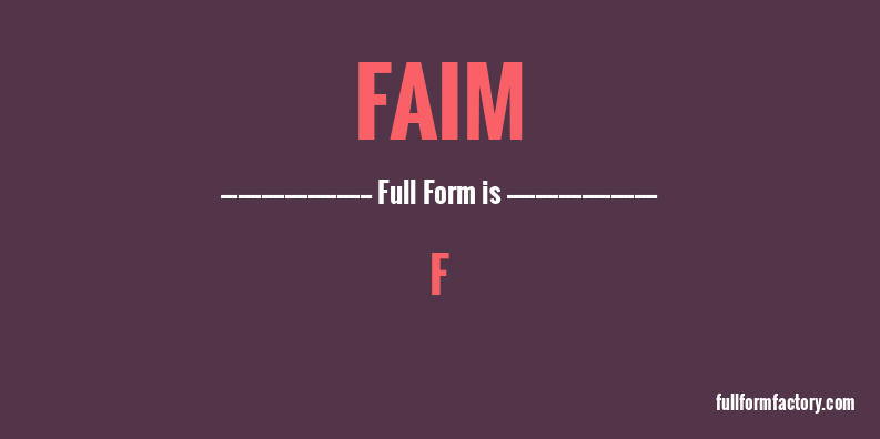 faim-full-form