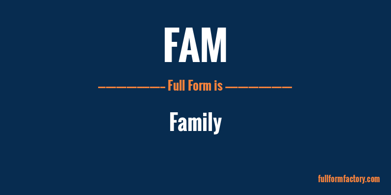 fam-full-form