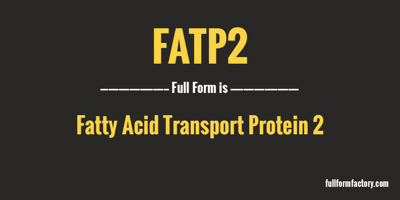 fatp2-full-form