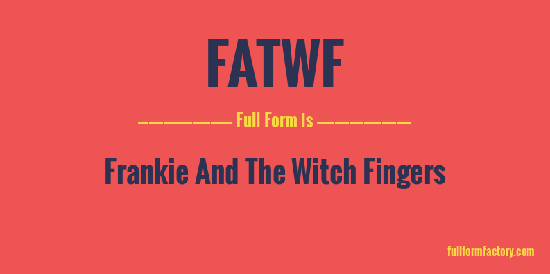 fatwf-full-form
