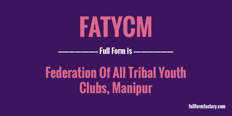 fatycm-full-form