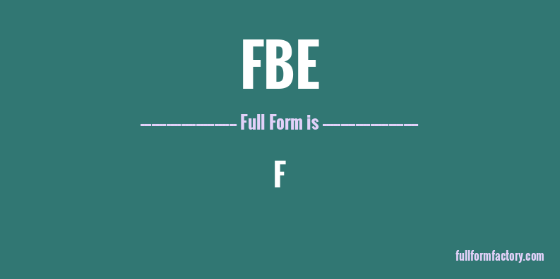 fbe-full-form