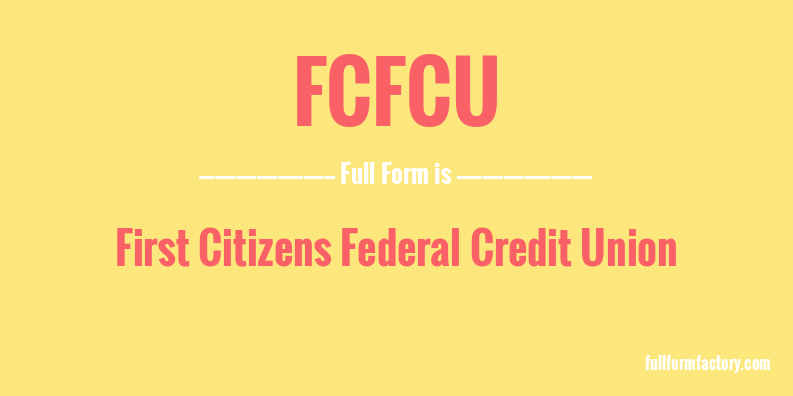 fcfcu-full-form
