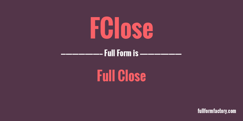fclose-full-form